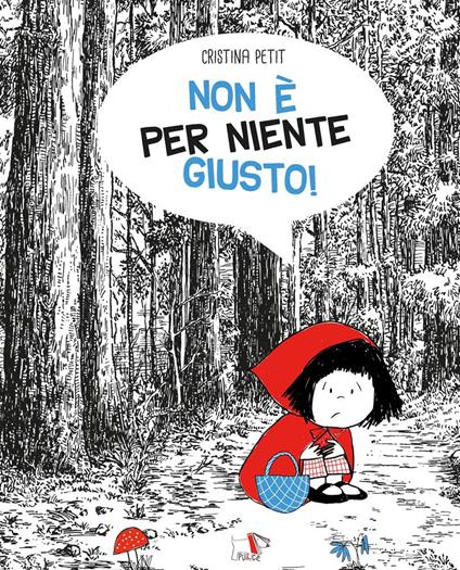 Non è per niente giusto! Ediz. a colori - Cristina Petit - copertina