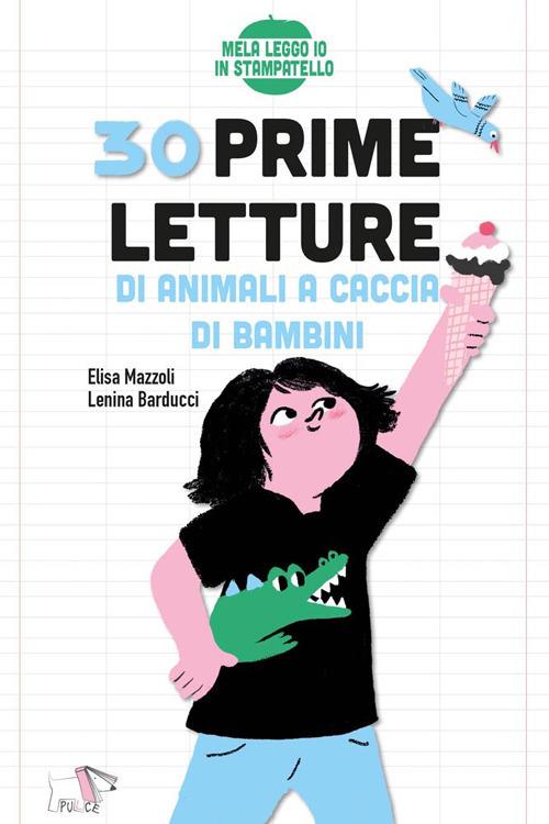 30 prime letture di animali a caccia di bambini. Ediz. illustrata - Elisa Mazzoli - copertina