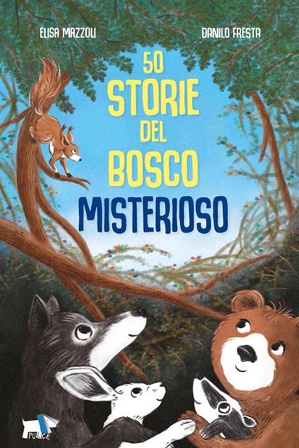 50 storie del bosco misterioso. Ediz. illustrata - Elisa Mazzoli - copertina