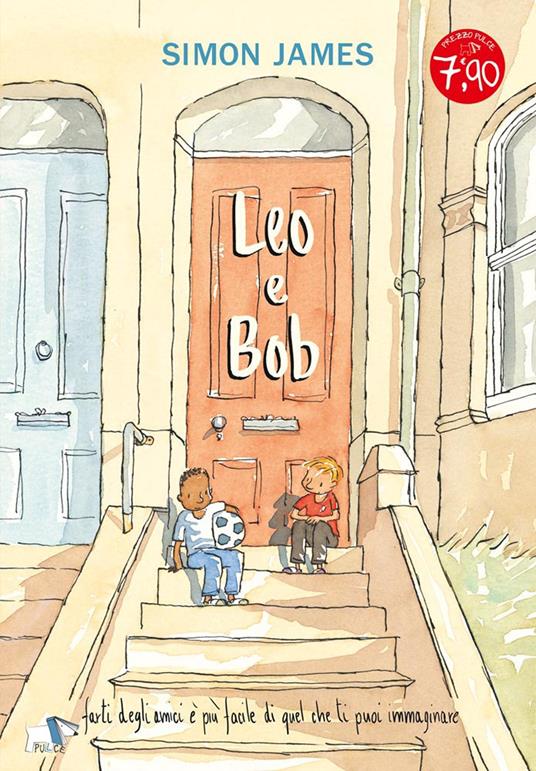 Leo e Bob. Ediz. a colori - Simon James - copertina