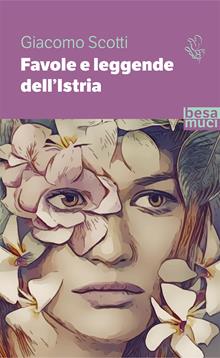 Nuove favole e leggende dell'Istria