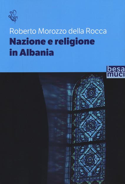 Nazione e religione in Albania - Roberto Morozzo Della Rocca - copertina