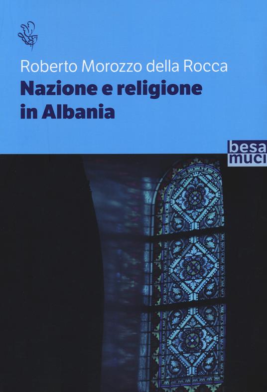 Nazione e religione in Albania - Roberto Morozzo Della Rocca - copertina