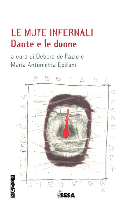 Le mute infernali. Dante e le donne - copertina