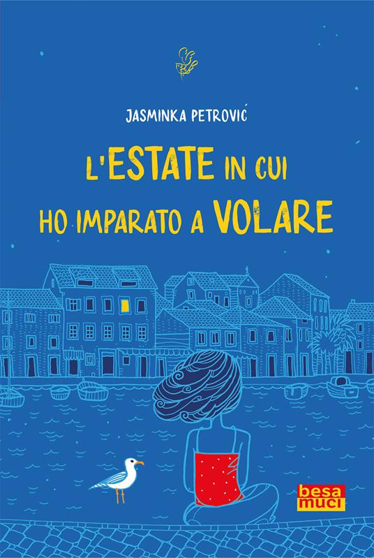 L'estate in cui ho imparato a volare - Jasminka Petrović - copertina
