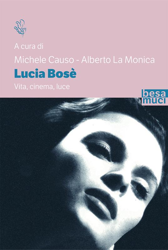 Lucia Bosè. Vita, cinema, luce - copertina