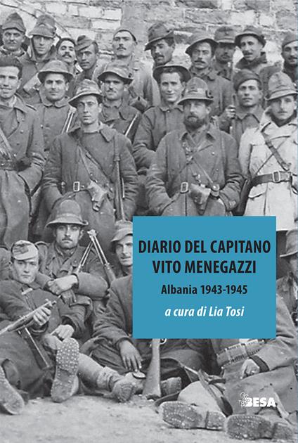 Diario del capitano. Vito Menegazzi (Albania 1943-1945) - copertina