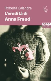 L'eredità di Anna Freud