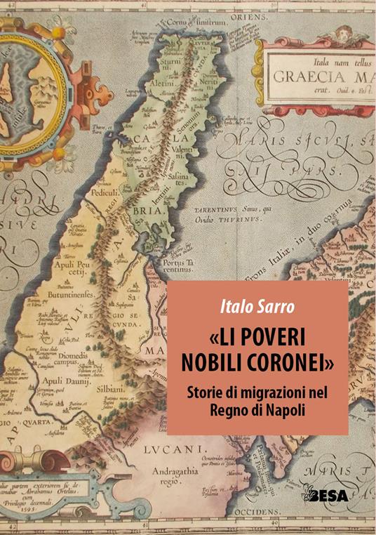 «Li poveri nobili coronei». Storie di migrazioni nel Regno di Napoli - Italo Sarro - copertina