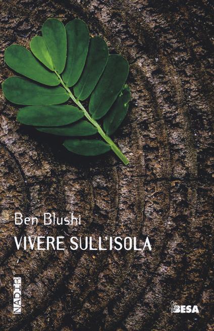 Vivere sull'isola - Ben Blushi - copertina