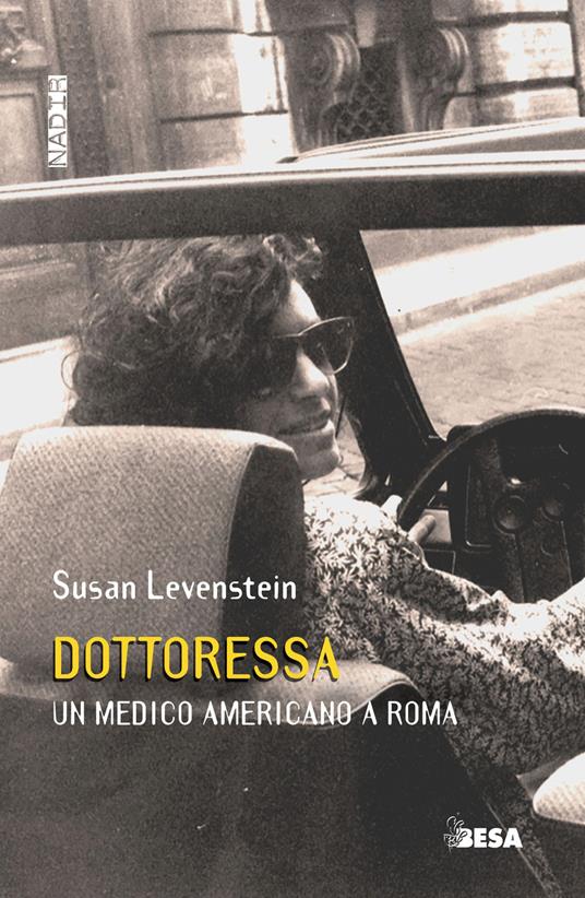 Dottoressa. Un medico americano a Roma - Susan Levenstein - copertina