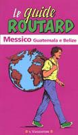 Messico Guatemala e Belize - copertina
