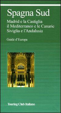 Spagna Sud. Ediz. illustrata - copertina