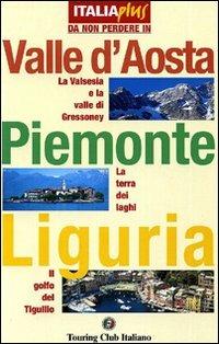 Valle d'Aosta, Piemonte, Liguria - copertina