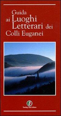 Guida ai luoghi letterari dei Colli Euganei - copertina