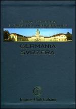 Germania e Svizzera. Ediz. illustrata
