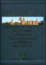 Russia, Estonia, Lettonia, Lituania, Bielorussia, Ucraina, Moldova. Ediz. illustrata