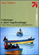 Cabotage e altri vagabondaggi. Capo Verde e il respiro dell'Atlantico