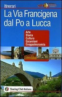 La via Francigena dal Po a Lucca - copertina