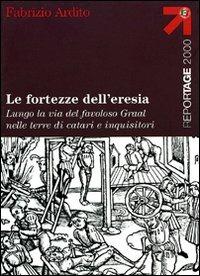 Le fortezze dell'eresia - Fabrizio Ardito - copertina