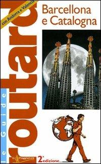 Barcellona e la Catalogna. Ediz. illustrata - copertina