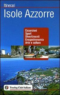 Isole Azzorre. Ediz. illustrata - copertina
