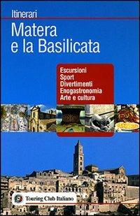 Matera e la Basilicata. Ediz. illustrata - copertina