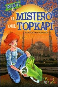 Niky e il mistero del Topkapi - Mariagrazia Bertarini - copertina