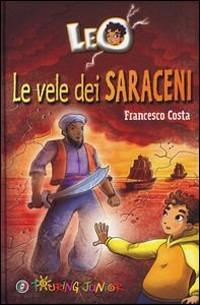 Leo. Le vele dei saraceni - Francesco Costa - copertina