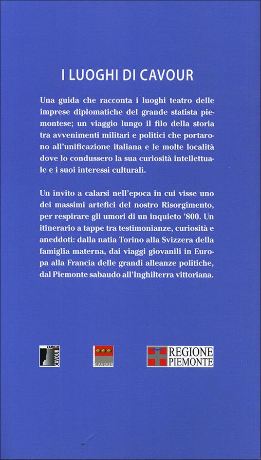 I luoghi di Cavour. Viaggio sulle strade dell'Italia unita. Ediz. illustrata - 7