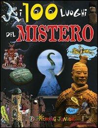 I 100 luoghi del mistero. Ediz. illustrata - Cinzia Rando - copertina