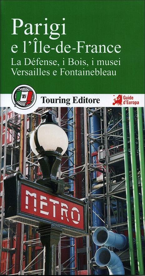 Parigi e l'Île de France. La Defénse, i Bois, i musei, Versailles e Fotainebleau. Con guida alle informazioni pratiche - copertina