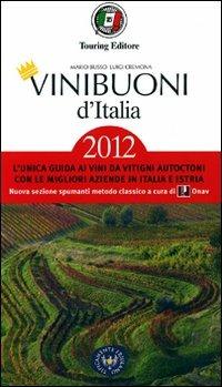 Vini buoni d'Italia 2012 - Mario Busso,Luigi Cremona - copertina