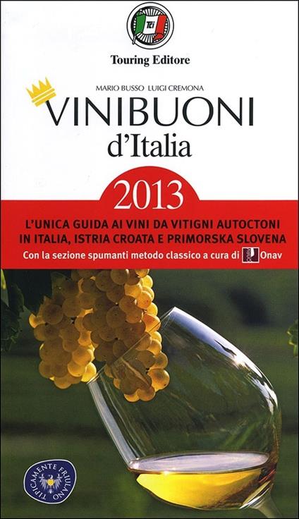 Vini buoni d'Italia 2013 - Mario Busso,Luigi Cremona - copertina