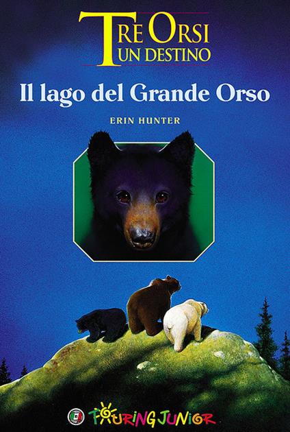 Il lago del grande orso. Tre orsi un destino - Erin Hunter - copertina