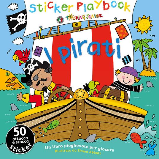 I pirati. Con adesivi. Ediz. illustrata - G. Del Ciuco - Libro - Touring  Junior - Stickers Playbook