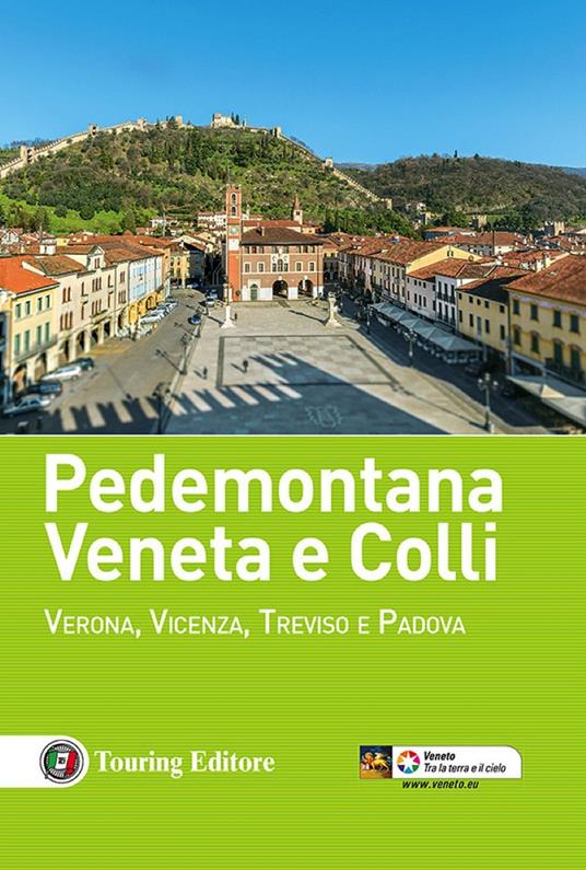 Pedemontana veneta e colli. Verona, Vicenza, Treviso e Padova - copertina