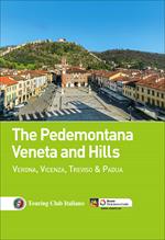 The Pedemontana Veneta and Hills. Verona, Vicenza, Treviso e Padua