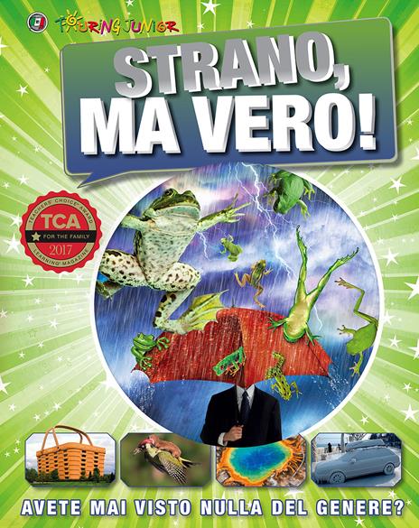 Strano, ma vero! Avete mai visto nulla del genere? Ediz. a colori - Andrea Mills - copertina