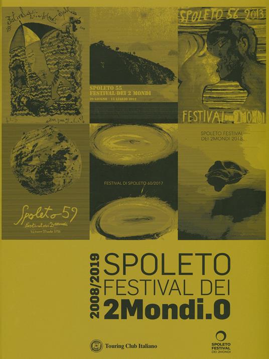 Spoleto Festival dei 2Mondi.0. 2008-2019 - copertina