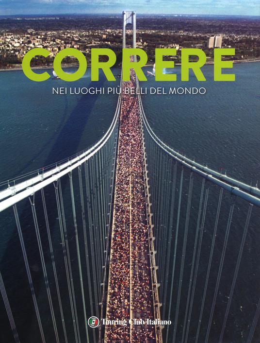 Correre nei luoghi più belli del mondo. Ediz. a colori - Mathieu Le Maux,Nicolas Gardon - copertina