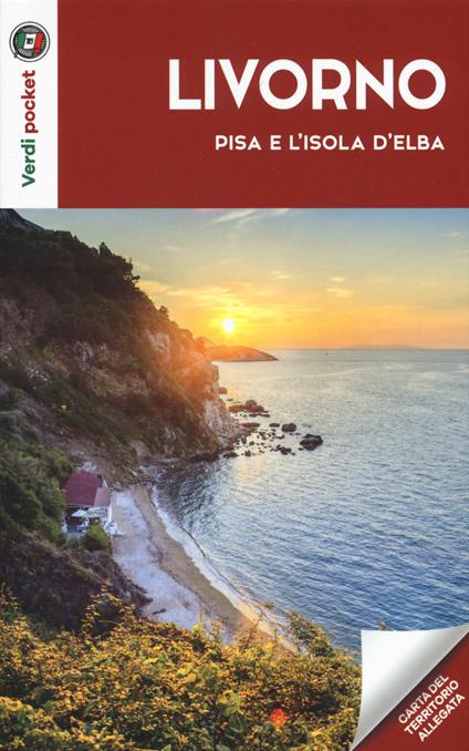 Livorno, Pisa e l'Isola d'Elba. Con cartina - copertina