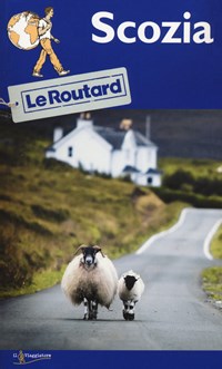 Scozia - Libro - Touring Il Viaggiatore - Guide Routard. Europa