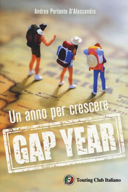 Gap year. Un anno per crescere - Andrea Portante D'Alessandro - copertina