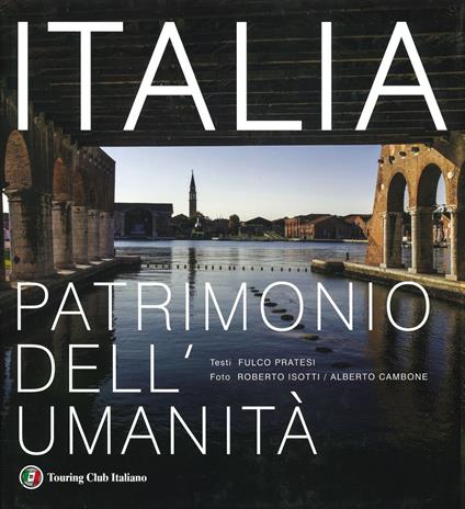 Italia patrimonio dell'umanità. Ediz. illustrata - Fulco Pratesi - copertina