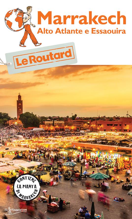 Marrakech. Alto Atlante e Essaouira. Con Carta geografica ripiegata - copertina