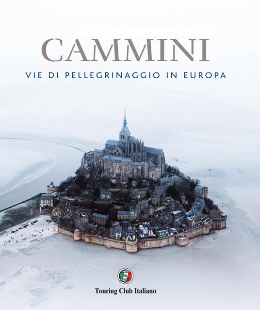 Cammini. Vie di pellegrinaggio in Europa - Derry Brabbs - copertina