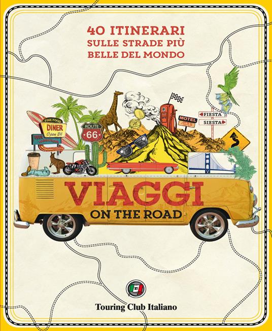 Viaggi on the road. 40 itinerari sulle strade più belle del mondo - copertina