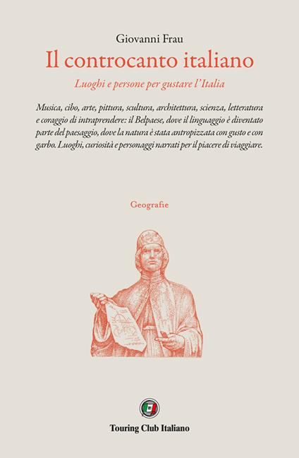 Il controcanto italiano. Luoghi e persone per gustare l'Italia - Giovanni Frau - copertina