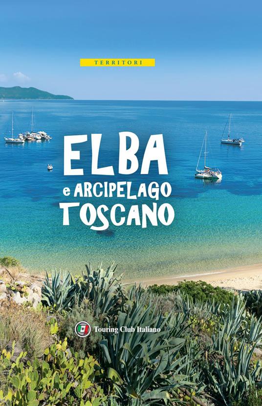 Isola d'Elba e Arcipelago toscano. Con carta estraibile - copertina